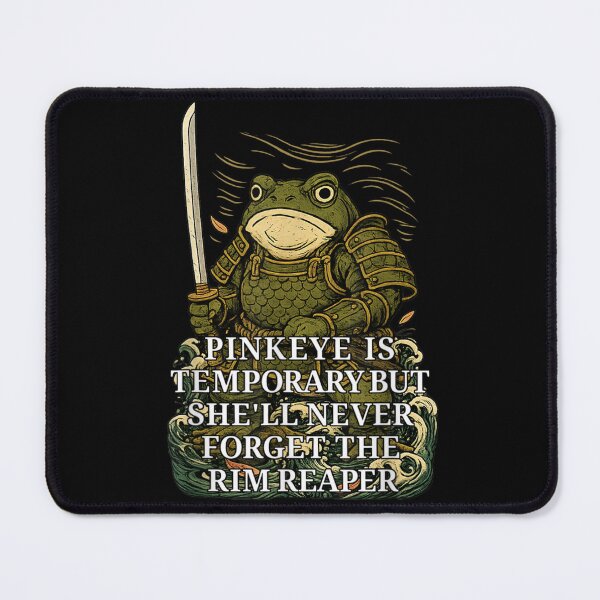 Item preview, Samurai Frog Pinkeye Is Temporary But She Will Never Forget Rim Reaper designed and sold by RenettaFunky.