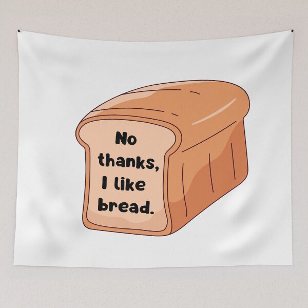Item preview, No thanks, i like bread. designed and sold by RegulateFirst.