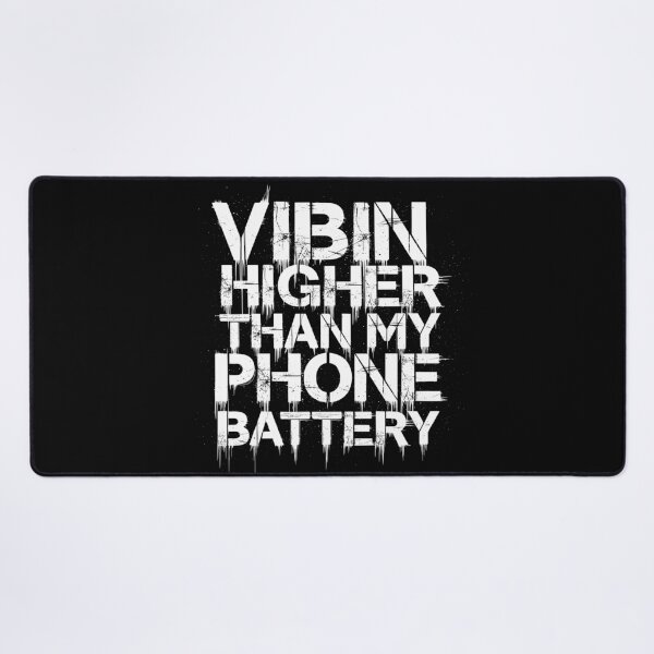 Item preview, Vibin Higher Than My Phone Battery - Funny Positive Grunge Quote designed and sold by LockjowArt.