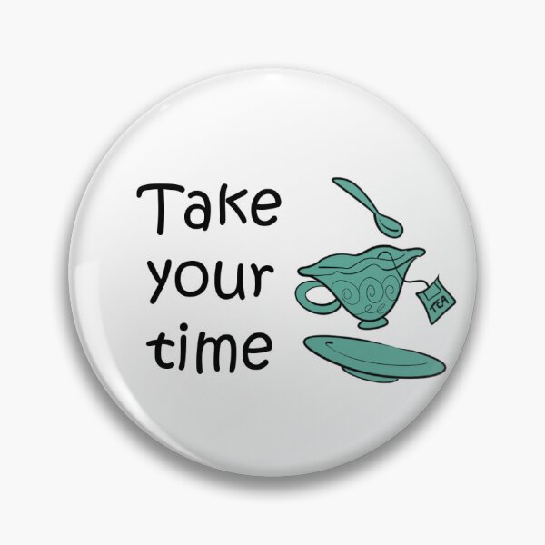 Item preview, Take Your Time Tea designed and sold by MartaValdonio.