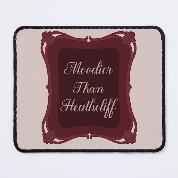 Item preview, Moodier Than Heathcliff designed and sold by ellealsopaints.