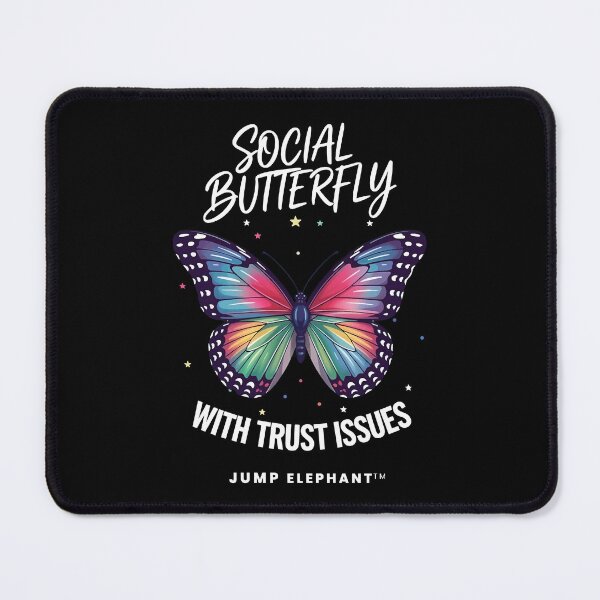 Item preview, Social Butterfly With Trust Issues designed and sold by Jump Elephant.