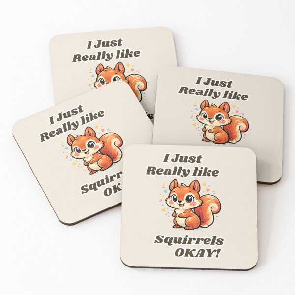Item preview, Squirrel Lover I Just Really Like Squirrels OKAY Cute  Squirrel  Design designed and sold by TheScruffyGoose.