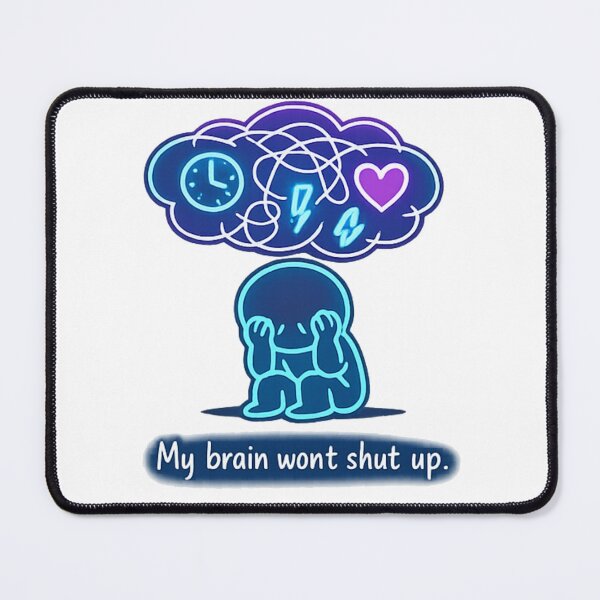 Item preview, My Brain Won’t Shut Up Mental Health Overthinking Design designed and sold by Mix Mood.