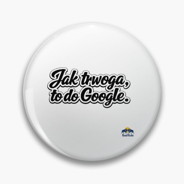 Item preview, Zabawny Polski Cytat o Google designed and sold by NOMISKISAW.