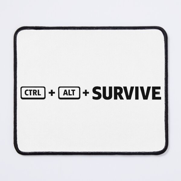 Item preview, CTRL ALT SURVIVE | Funny Tech & Corporate Office Humor | White designed and sold by DavmaxDesign.