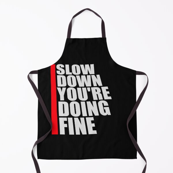 Item preview, Slow Down You're Doing Fine Motivational Quote Logo designed and sold by shirt-o-mat.