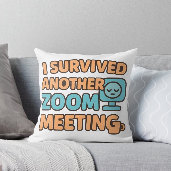 Item preview, I Survived Another Zoom Meeting – Funny Work from Home Humor designed and sold by OwnYourMood.