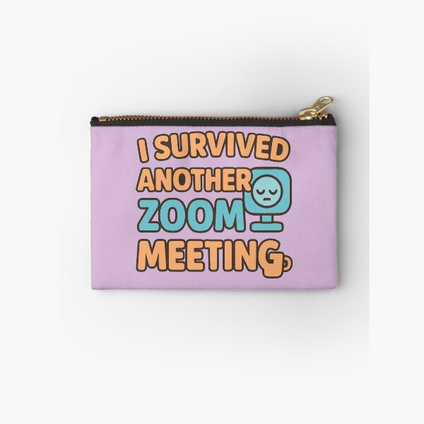 Item preview, I Survived Another Zoom Meeting – Funny Work from Home Humor designed and sold by OwnYourMood.