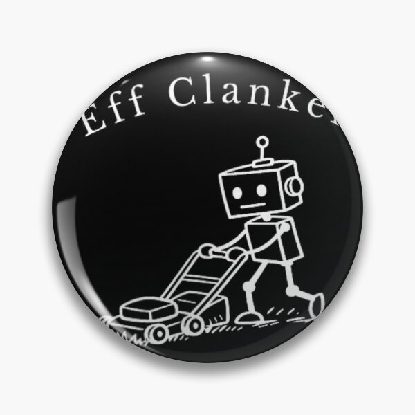 Item preview, Eff Clankers Funny Robot Mowing Lawn Retro Sci-Fi Droid Illustration designed and sold by DogoMalulu.