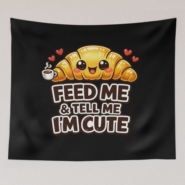 Item preview, Feed Me & Tell Me I’m Cute – Funny Croissant Food Typography Design designed and sold by Timeless Junction.