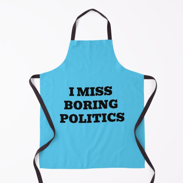 Item preview, I Miss Boring Politics Funny Civic Quote designed and sold by WakeNBake-Tees.