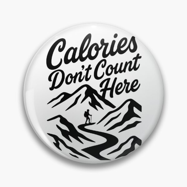 Item preview, Calories Don’t Count Here Hiking designed and sold by Ink Magic.
