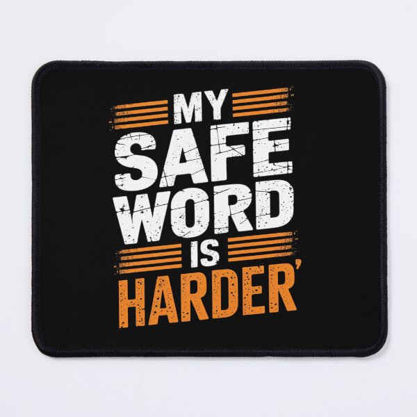 Item preview, Safe Word Is Harder Naughty Dirty Adult Humor Sub Dom designed and sold by angolinnArt.