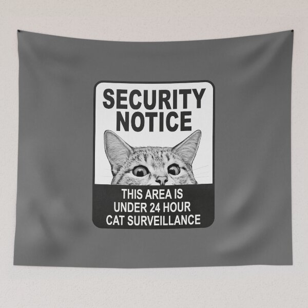 Item preview, Security Notice this area under 24 hour cat surveillance Sign designed and sold by lauragraves.