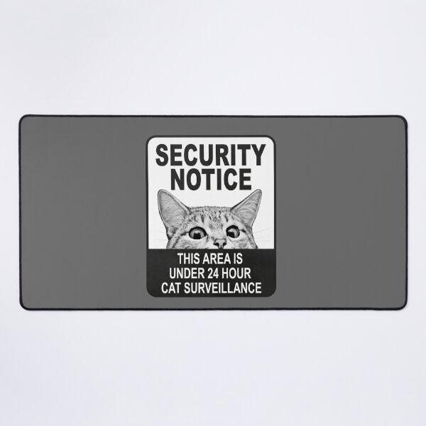 Item preview, Security Notice this area under 24 hour cat surveillance Sign designed and sold by lauragraves.