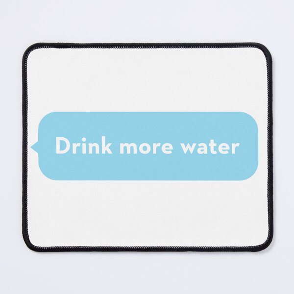 Item preview, Drink more water designed and sold by Identity Club Co.