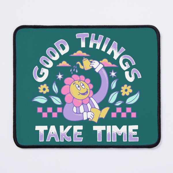 Item preview, Good Things Take Time designed and sold by Sansroom.