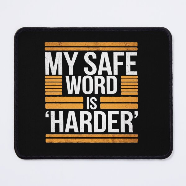 Item preview, Safe Word Is Harder Naughty Dirty Adult Humor Sub Dom designed and sold by angolinnArt.