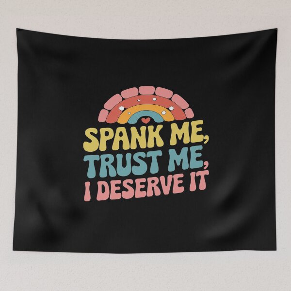Item preview, Spank Me Trust Me I Deserve it Sarcastic Adult Humor designed and sold by joyouartArt.