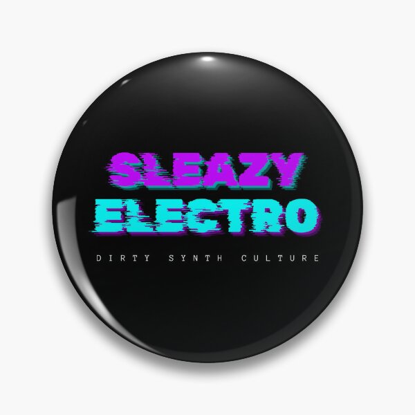 Item preview, Sleazy Electro-Dirty Synth Culture Edition designed and sold by BigEleven.