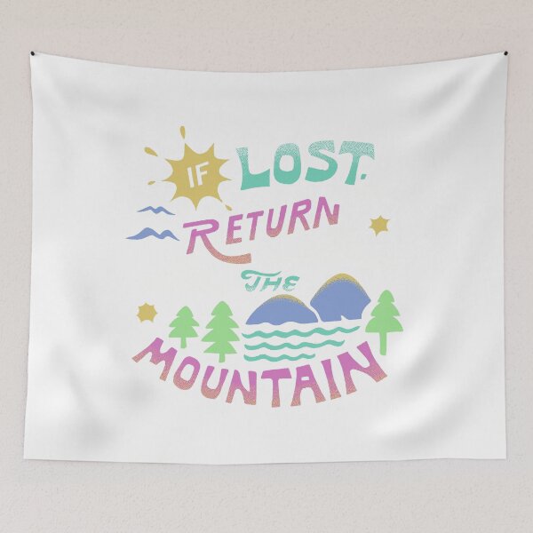 Item preview, If Lost Return to The Mountain designed and sold by Sansroom.
