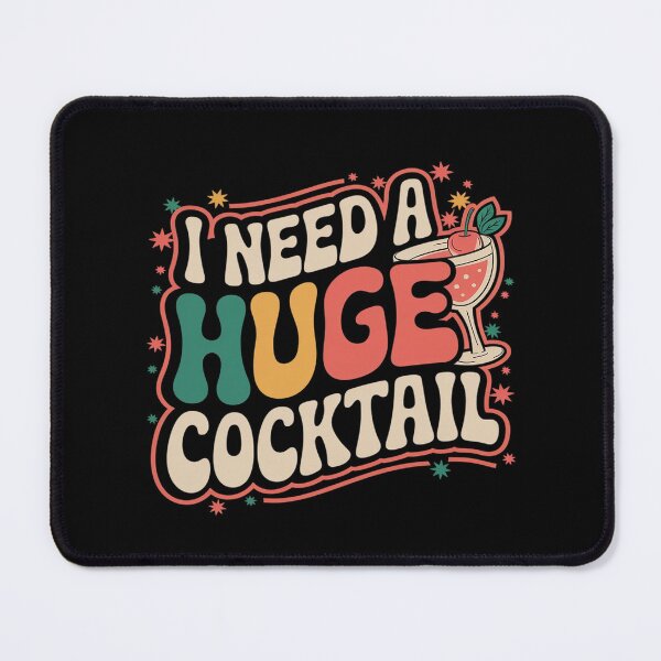 Item preview, Groovy I Need a Huge COCKtail Adult Humor Drinking designed and sold by joyouartArt.