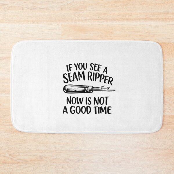 Item preview, if you see a seam ripper now is not a good time,Funny Sewing, Sarcastic designed and sold by CloudyPress.