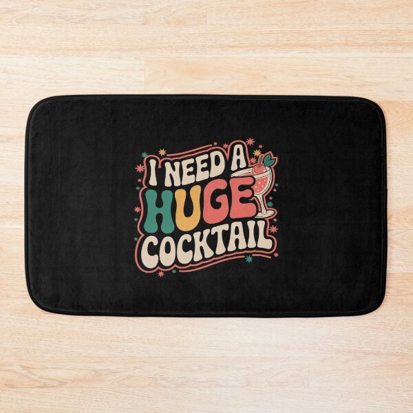 Item preview, Groovy I Need a Huge COCKtail Adult Humor Drinking  designed and sold by joyouartArt.