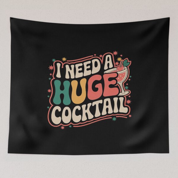 Item preview, Groovy I Need a Huge COCKtail Adult Humor Drinking  designed and sold by joyouartArt.