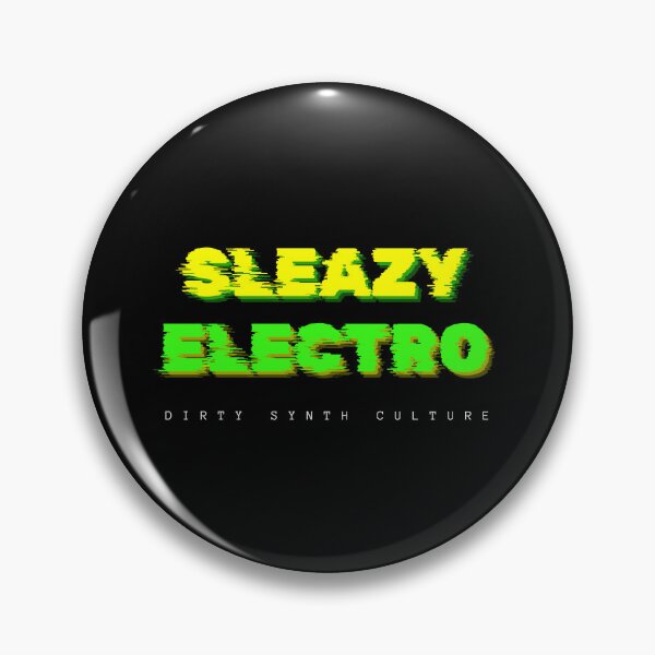 Item preview, Sleazy Electro-Dirty Synth Culture Edition designed and sold by BigEleven.