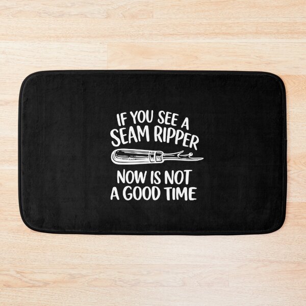 Item preview, if you see a seam ripper now is not a good time,Funny Sewing, Sarcastic designed and sold by CloudyPress.