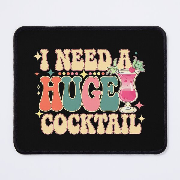 Item preview, Groovy I Need a Huge COCKtail Adult Humor Drinking designed and sold by joyouartArt.
