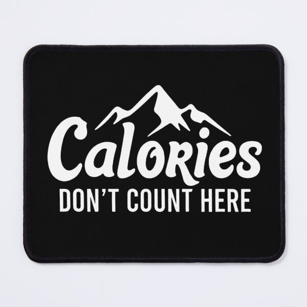 Item preview, Calories Don’t Count Here Hiking designed and sold by Ink Magic.