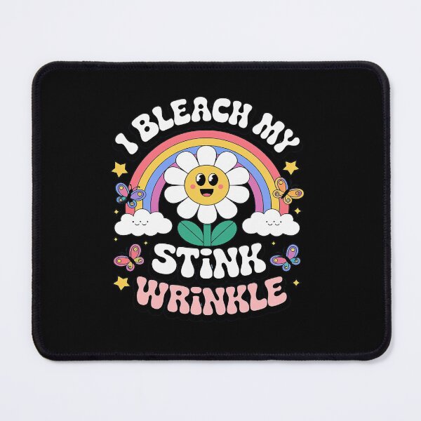 Item preview, Sarcastic I Bleach My Stink Wrinkle, Gag Adult Humor designed and sold by angolinnArt.
