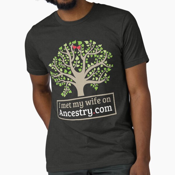 Item preview, I Met My Wife On Ancestry designed and sold by WorldOfTeesUSA.