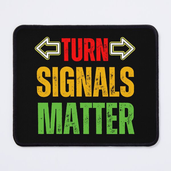 Item preview, Turn Signals Matter – Funny Driver Safety Arrows Distressed Red, Yellow & Green Text Design for Car Lovers & Road Awareness designed and sold by GFamilyC.