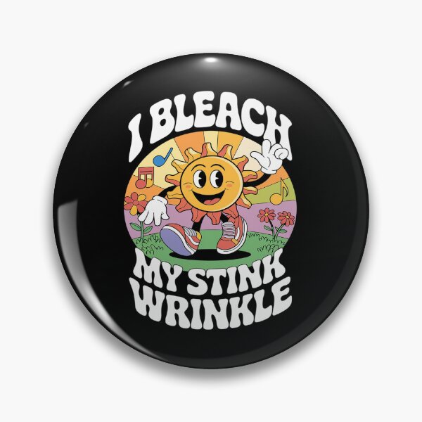 Item preview, I Bleach My Stink Wrinkle Sarcastic Gag Adult Humour  designed and sold by joyouartArt.