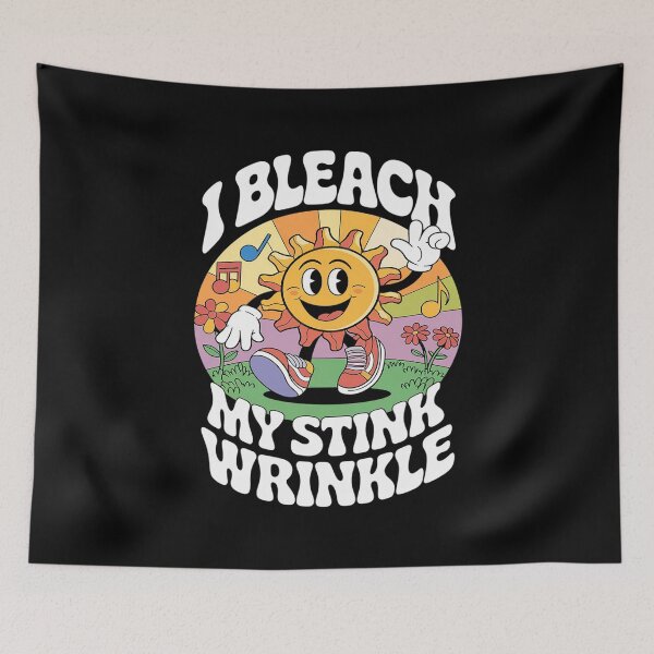 Item preview, I Bleach My Stink Wrinkle Sarcastic Gag Adult Humour  designed and sold by joyouartArt.