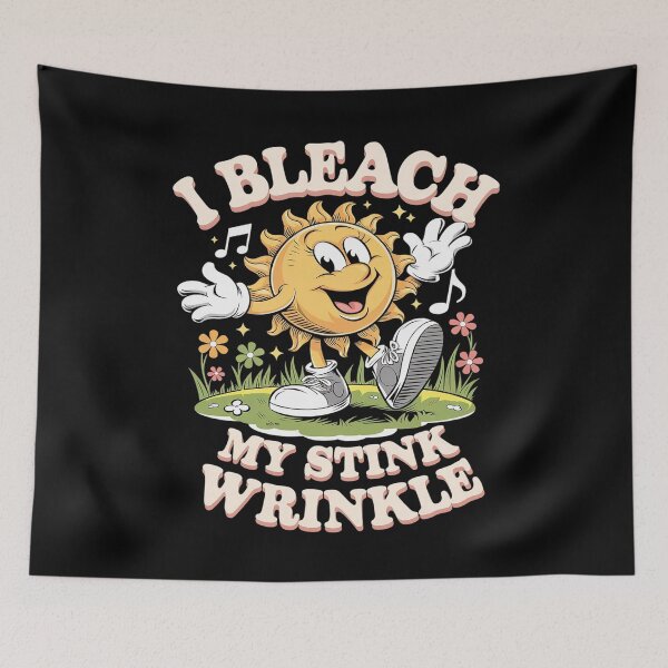Item preview, I Bleach My Stink Wrinkle Sarcastic Gag Adult Humour designed and sold by joyouartArt.