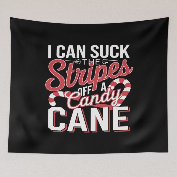 Item preview, I Can Suck the Stripes off a Candy Cane Naughty Xmas  designed and sold by joyouartArt.