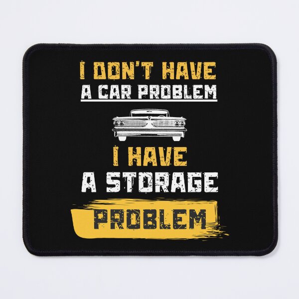 Item preview, I Don't Have A Car Problem I Have A Storage Problem Vintage designed and sold by JB-designstudio.