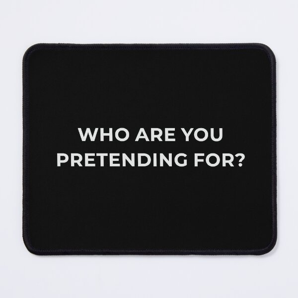 Item preview, Who Are You Pretending For? - Stop Performing Authenticity Statement Tee - Social Media Fatigue Psychology Gift - Minimalist Black White Design designed and sold by Lumawear .