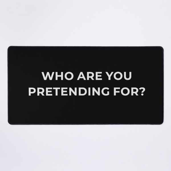 Item preview, Who Are You Pretending For? - Stop Performing Authenticity Statement Tee - Social Media Fatigue Psychology Gift - Minimalist Black White Design designed and sold by Lumawear .