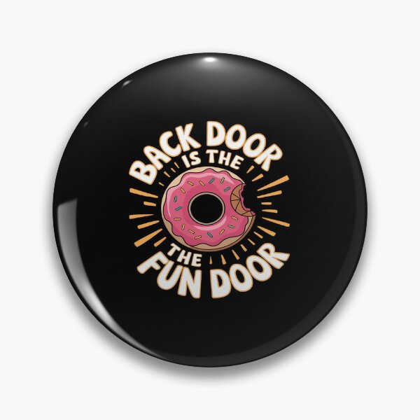 Item preview, The Back Door Is The Fun Door Dirty Adult Humor Glazed Donut1  designed and sold by angolinnArt.
