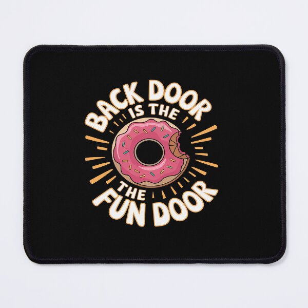 Item preview, The Back Door Is The Fun Door Dirty Adult Humor Glazed Donut1 designed and sold by angolinnArt.
