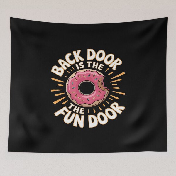 Item preview, The Back Door Is The Fun Door Dirty Adult Humor Glazed Donut1  designed and sold by angolinnArt.