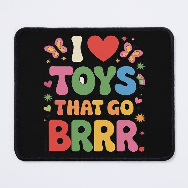 Item preview, I Love Toys That Go Brrr Adult Joke Humor Sarcasm Men Women designed and sold by joyouartArt.