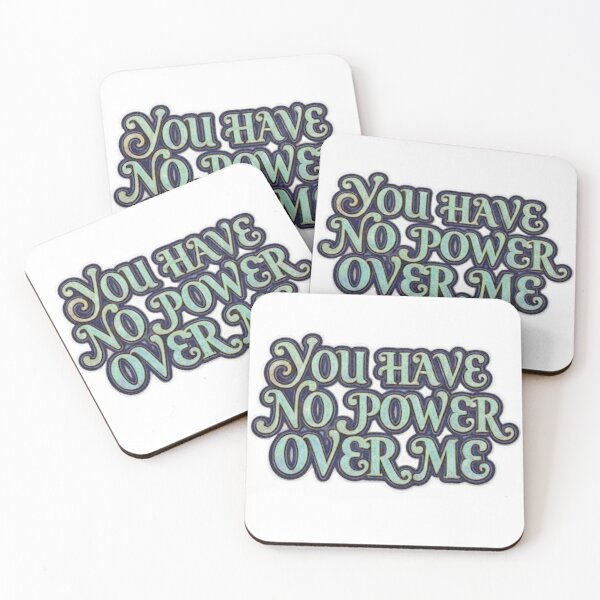 Item preview, You have no power over me Empowering quote designed and sold by Kawaiidiss.