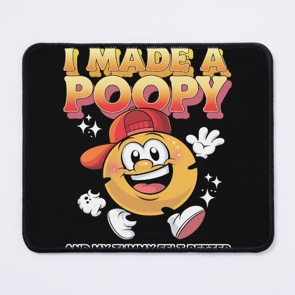 Item preview, I Made a Poopy and My Tummy Felt Better Adult Humor Meme designed and sold by joyouartArt.